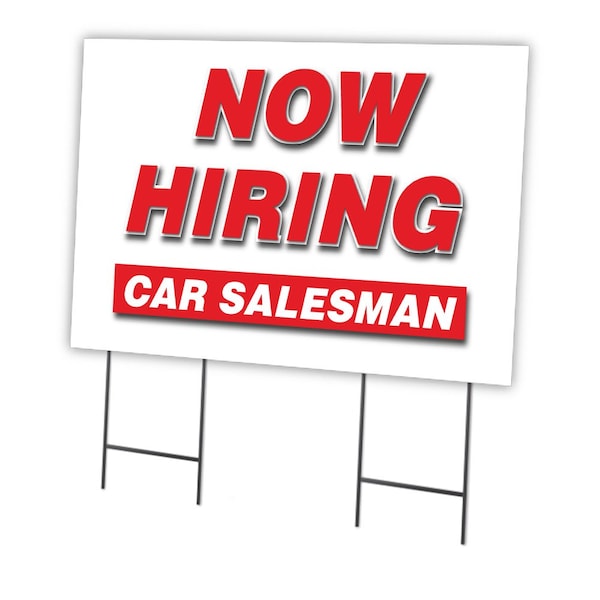 Signmission Now Hiring Car Salesman Yard Sign & Stake outdoor plastic coroplast window, C-2436-DS-CAR SALESMAN C-2436-DS-CAR SALESMAN - main